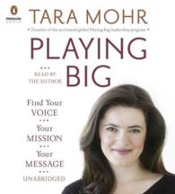 Playing Big (7-Volume Set) : Find Your Voice, Your Mission, Your Message （Unabridged）