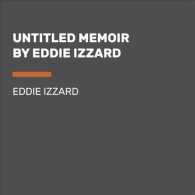 Believe Me (12-Volume Set) : A Memoir of Love, Death and Jazz Chickens （Unabridged）