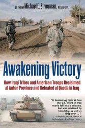 Awakening Victory : How Iraqi Tribes and American Troops Reclaimed Al Anbar and Defeated Al-Qaeda in Iraq