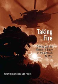 Taking Fire : Saving Captain Aikman: a Story of the Vietnam Air War