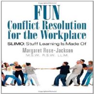 Fun Conflict Resolution for the Workplace Slimo: Stuff Learning Is Made of