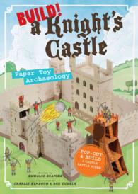 Build! a Knight's Castle : Paper Toy Archaeology （NOV）