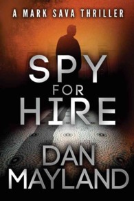 Spy for Hire (A Mark Sava Spy Novel)