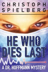 He Who Dies Last (Dr. Hoffman Mysteries)