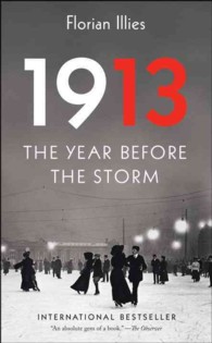 1913 : The Year before the Storm