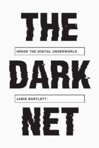 The Dark Net : Inside the Digital Underworld