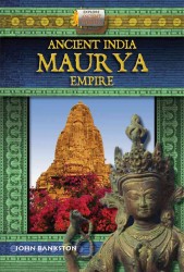 Ancient India Maurya Empire (Explore Ancient Worlds)