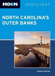 Moon Spotlight North Carolina's Outer Banks (Moon Spotlight Series)