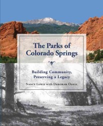 The Parks of Colorado Springs : Building Community, Preserving a Legacy