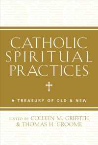 Catholic Spiritual Practices: A Treasury of Old & New