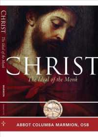 Christ, the Ideal of the Monk : Spiritual Conferences on the Monastic and Religious Life (Voices from the Monastery)