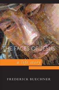 The Faces of Jesus : A Life Story （Reprint）