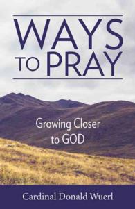 Ways to Pray : Growing Closer to God