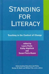 Standing for Literacy : Teaching in the Context of Change (Understanding Education & Policy)