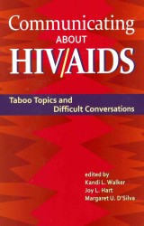 Communicating about HIV/AIDS : Taboo Topics and Difficult Conversations