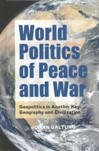 World Politics of Peace and War : Geopolitics in Another Key: Geography and Civilization (International Communication)