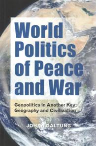 World Politics of Peace and War : Geopolitics in Another Key: Geography and Civilization (International Communication)