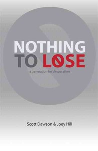 Nothing to Lose : A Generation for Desperation