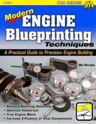 Engine Blueprinting Techniques : The Modern Guide to Precision Engine Building (Pro Series)