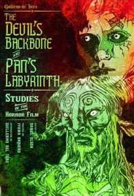 Guillermo Del Toro's the Devil's Backbone and Pan's Labyrinth : Studies in the Horror Film