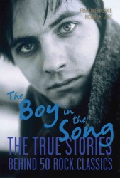 The Boy in the Song : The True Stories Behind 50 Rock Classics
