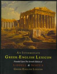 An Intermediate Greek-English Lexicon : Founded upon the Seventh Edition of Liddell and Scott's Greek-english Lexicon