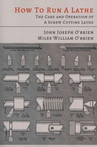 How to Run a Lathe : The Care and Operation of a Screw Cutting Lathe