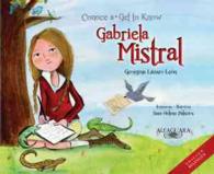 Conoce a Gabriela Mistral / Get to Know Gabriela Mistral (Personajes del mundo hispnico / Historical Figures of the Hispanic World) （Bilingual）