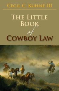 The Little Book of Cowboy Law (Aba Little Books Series)