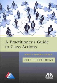 A Practitioner's Guide to Class Actions 2012 （Supplement）