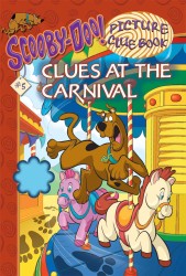 Clues at the Carnival (Scooby-doo! Picture Clue Books)