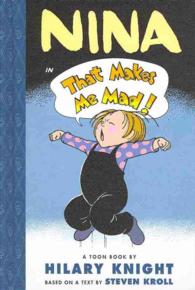 Nina in That Makes Me Mad! (Toon Books: Toon into Reading, Level 2)