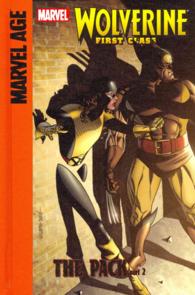 Marvel Age Wolverine First Class 2 : The Pack (Marvel Age: Wolverine First Class)