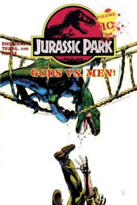 Jurassic Park Vol. 10: Gods Vs. Men! : Gods Vs. Men! (Jurassic Park)