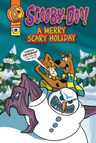 Scooby-Doo Comic Storybook #2: a Merry Scary Holiday : A Merry Scary Holiday (Scooby-doo Comic Storybook)