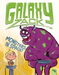 Monsters in Space (Galaxy Zack) （Reprint）