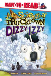 Dizzy Izzy (Ready to Read, Level 1: Jon Scieszka's Trucktown)