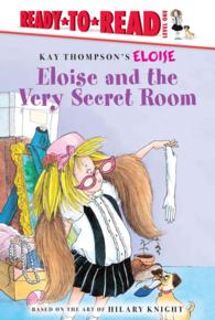 Eloise and the Very Secret Room (Ready to Read, Level 1: Kay Thompson's Eloise)