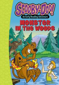 Scooby-Doo! and the Monster in the Woods (Scooby-doo! an Early Reading Adventure)