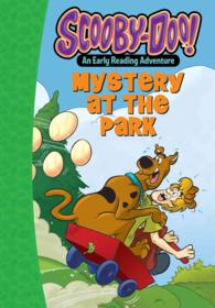 Scooby-Doo! and the Mystery at the Park (Scooby-doo!: an Early Reading Adventure)