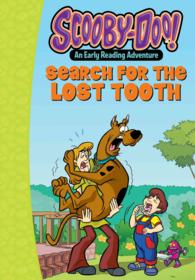 Scooby-Doo and the Search for the Lost Tooth (Scooby-doo Early Reading Adventures, Level Pre-k to Grade 1)
