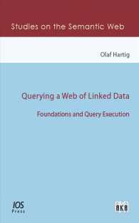 Querying a Web of Linked Data : Foundations and Query Execution (Studies on the Semantic Web)