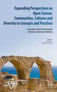 Expanding Perspectives on Open Science : Communities, Cultures and Diversity in Concepts and Practices: Proceedings of the 21st International Conferen