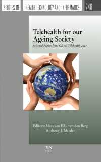Telehealth for our Ageing Society : Selected Papers from Global Telehealth 2017