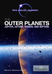 The Outer Planets : Jupiter, Saturn, Uranus, and Neptune (Solar System) （Library Binding）