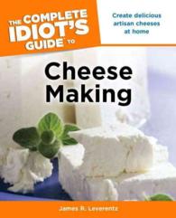 The Complete Idiot's Guide to Cheese Making (Idiot's Guides)
