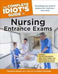 The Complete Idiot's Guide to Nursing Entrance Exams (Idiot's Guides) （1 CSM ORG）