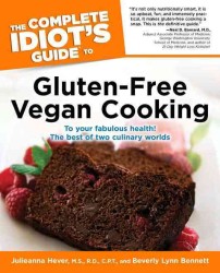 The Complete Idiot's Guide to Gluten-free Vegan Cooking (Idiot's Guides)