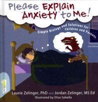 Please Explain Anxiety to Me! Simple Biology and Solutions for Children and Parents (Growing with Love") （2ND）