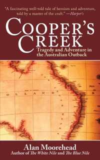 Cooper's Creek : Tragedy and Adventure in the Australian Outback